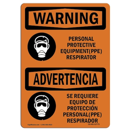 Signmission OSHA WARNING Sign, PPE Respirator Bilingual, 14in X 10in Aluminum, 14" W, 10" H, Landscape OS-WS-A-1014-L-12775